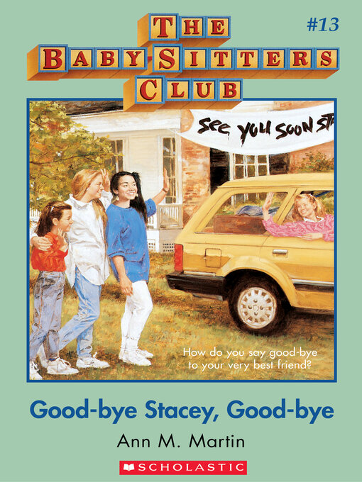 Title details for Good-Bye Stacey, Good-Bye by Ann M. Martin - Available